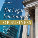 SOLUTION MANUAL FOR The Legal Environment of Business, 14th Edition Roger E. Meiners - ANSWERS ALL CHAPTERS PDF