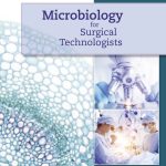 SOLUTION MANUAL FOR Microbiology for Surgical Technologists, 3rd Edition Margaret Rodriguez - ANSWERS ALL CHAPTERS PDF