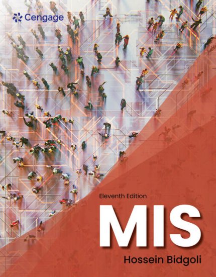 SOLUTION MANUAL FOR MIS, 11th Edition Hossein Bidgoli - ANSWERS ALL CHAPTERS PDF