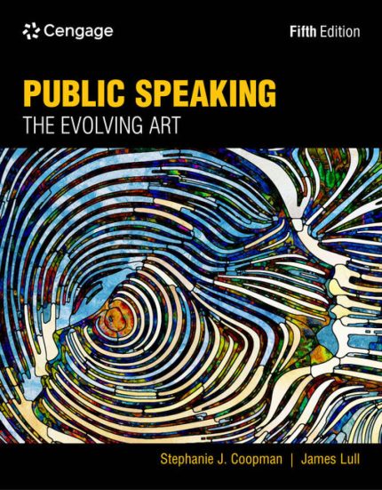 TESTBANK FOR Public Speaking The Evolving Art, 5th Edition Stephanie J. Coopman - QUESTIONS ALL CHAPTERS PDF