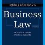 SOLUTION MANUAL FOR Smith & Roberson's Business Law, 18th Edition Richard A. Mann - ANSWERS ALL CHAPTERS PDF
