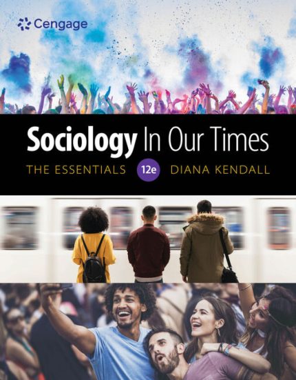TESTBANK FOR Sociology In Our Times , 12th Edition Diana Kendall - QUESTIONS ALL CHAPTERS PDF