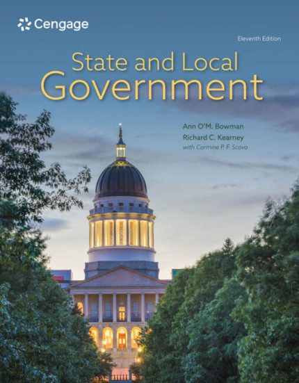 TESTBANK FOR State and Local Government, 11th Edition Ann O'M. Bowman - QUESTIONS ALL CHAPTERS PDF