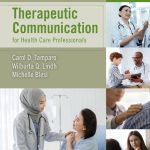 SOLUTION MANUAL FOR Therapeutic Communication for Health Care Professionals 5th Edition Tamparo - ANSWERS ALL CHAPTERS PDF