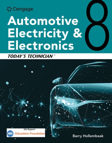 SOLUTION MANUAL FOR Today's Technician Automotive Electricity and Electronics 8th Edition Hollembeak - ANSWERS ALL CHAPTERS PDF