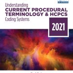 SOLUTION MANUAL FOR Understanding Current Procedural Terminology and HCPCS 2021 8th Edition Bowie - ANSWERS ALL CHAPTERS PDF