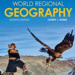 TESTBANK FOR World Regional Geography, 7th Edition Joseph J. Hobbs - QUESTIONS ALL CHAPTERS PDF