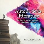 TESTBANK FOR Autour de la littérature Ecriture et lecture aux cours moyens de français, 7th Edition Peter Schofer - QUESTIONS ALL CHAPTERS PDF