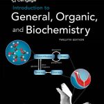 SOLUTION MANUAL FOR Introduction to General, Organic and Biochemistry, 12th Edition Frederick - ANSWERS ALL CHAPTERS PDF
