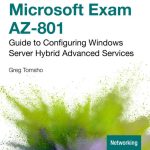 TESTBANK FOR Microsoft Exam AZ-801 1st Edition Tomsho - QUESTIONS ALL CHAPTERS PDF