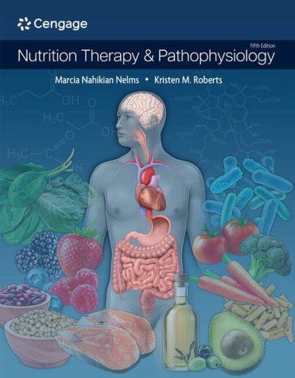 TESTBANK FOR Nutrition Therapy and Pathophysiology 5th Edition Nelms - QUESTIONS ALL CHAPTERS PDF