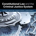 TESTBANK FOR Constitutional Law and the Criminal Justice System 8th Edition Harr - QUESTIONS ALL CHAPTERS PDF