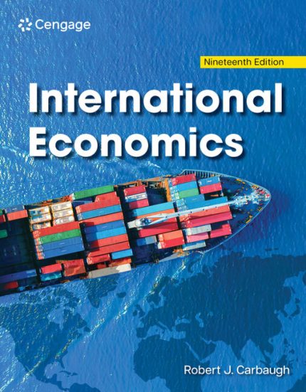TESTBANK FOR International Economics 19th Edition Carbaugh - QUESTIONS ALL CHAPTERS PDF