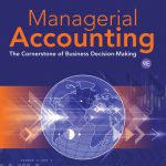 SOLUTION MANUAL FOR Managerial Accounting The Cornerstone of Business Decision Making 9th Edition Mowen - ANSWERS ALL CHAPTERS PDF