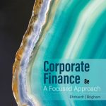 SOLUTION MANUAL FOR Corporate Finance A Focused Approach 8th Edition Ehrhardt - ANSWERS ALL CHAPTERS PDF