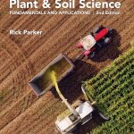 TESTBANK FOR Plant & Soil Science Fundamentals and Applications, 2nd Student Edition, 2nd Edition R.O. (Rick) Parker - QUESTIONS ALL CHAPTERS PDF